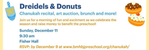 		                                		                                    <a href="https://www.bmhbjpreschool.org/chanukah/"
		                                    	target="">
		                                		                                <span class="slider_title">
		                                    Dreidels & Donuts		                                </span>
		                                		                                </a>
		                                		                                
		                                		                            	                            	
		                            <span class="slider_description">Join us of a morning of fun and excitement as we celebrate the season and raise money to benefit the preschool.</span>
		                            		                            		                            <a href="https://www.bmhbjpreschool.org/chanukah/" class="slider_link"
		                            	target="">
		                            	Click Here to Register		                            </a>
		                            		                            